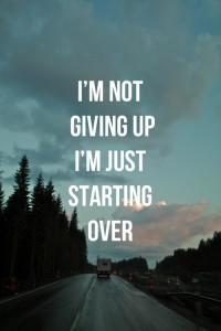 hope-quotes-im-not-giving-up-im-just-starting-over